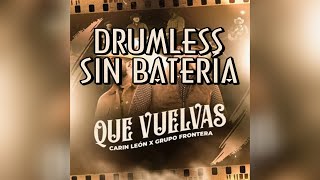 🥁🎶QUE VUELVAS/DRUMLESS/SIN BATERÍA PARA ENSAYAR 🎶