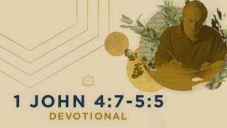 1 John 4:7-5:5 | God is Love | Bible Study