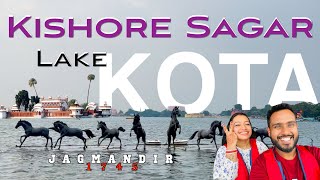 Kishore Sagar Lake - Kota | JAGMANDIR - Rajasthan | Lucky Burj View Point | Boating⛵️Ticket \u0026 Timing