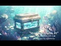 【フリーbgm】海中を漂うようなオルゴール曲『ocean_01』【musicbox collection】