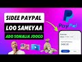 Sidee loo sameystaa paypal account {Adigoo somalia joogo} muqaal dhamaystiran 2024.