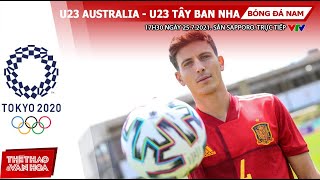 [SOI KÈO NHÀ CÁI] U23 Australia vs U23 Tây Ban Nha. VTV6 VTV5 trực tiếp bóng đá nam Olympic 2021
