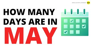 How many days are in May ? - QnA Explained