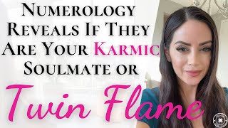 Numerology Reveals If They Are Your Twin Flame or Karmic Soulmate | Use Birthday To Find Them NOW