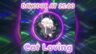 [ Gabriel Abyssia ] Cat Loving - Dangdut at 25:00 (cover)