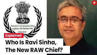 New RAW Chief: Meet Ravi Sinha, India's New Head of RAW