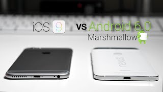 iOS 9 vs Android 6.0 Marshmallow