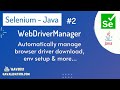 Automatically manage the different browser driver download & env setup