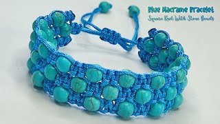 DIY Blue Macrame Bracelet Square Knot With Stone Beads | Macrame Bracelet Tutorials