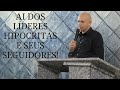 AI DOS LÍDERES HIPÓCRITAS E SEUS SEGUIDORES! Pastor Jardel Fernandes