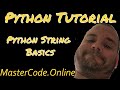 Python Tutorial: Python String Basics - Python Basics #10
