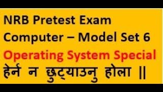 NRB Pretest Exam- Computer Model Set 6 (operating system special)