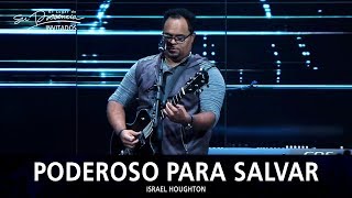 Israel Houghton - Poderoso Para Salvar (Mighty To Save) - El Lugar De Su Presencia