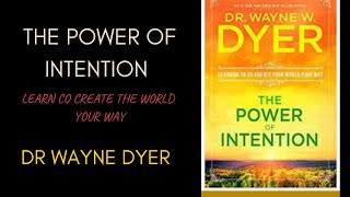 Wayne Dyer The Power of Intention: Learning to Co-create Your World Your Way, Full Audiobook
