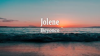 Beyoncé - Jolene (Lyrics)