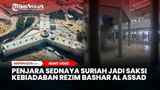 Mengintip Penjara Sednaya, Jadi Rumah Jagal dan Saksi Kekejaman Rezim Assad di Suriah