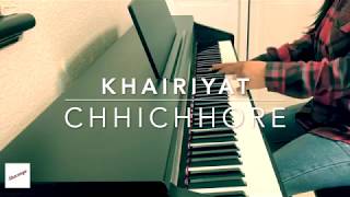 Khairiyat - Piano Instrumental Cover| Sharanya Sharma | Chhichhore | Sushant Singh Rajput