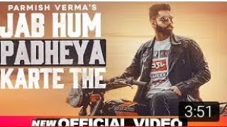 Parmish Verma | Jab Hum Padheya Karte The (Official Video) | Desi Crew | Latest Punjabi Songs 2020