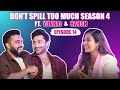 Don’t Spill Too Much Season 4 Episode 14 -  Harsh Beniwal and Yuvraj Dua! @Shreyakalraa