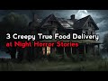 3 Creepy True Food Delivery at Night Horror Stories (Dark Delve)
