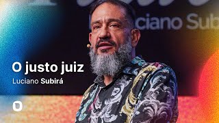 Luciano Subirá | O JUSTO JUIZ