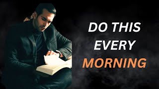7 THINGS YOU SHOULD DO EVERY MORNING (Morning Routine)