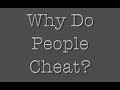 Why Do People Cheat?