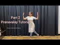 Pranavalay Tutorial part 2/Bharatanatyam based semiclassical choreography/Learn Bharatanatyam online