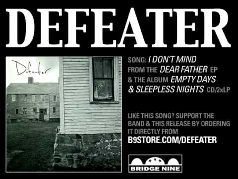 Defeater I Don T Mind Youtube