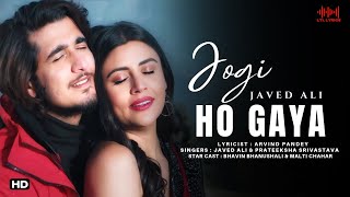 Jogi Ho Gaya (LYRICS) - Javed Ali,Prateeksha Srivastava | Arvind Pandey | Shashwat Prakhar Bhardwaj