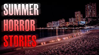 6 TRUE Scary Summer Horror Stories | True Scary Stories