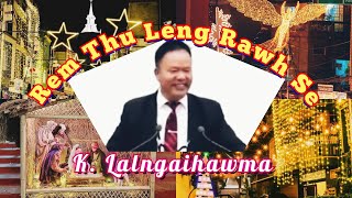 Remthu Leng Rawh Se | K.Lalngaihawma | Krismas Sermon 2020