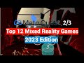 Top 12 Oculus Meta Quest 2 / 3 Mixed Reality Games - 2023 Edition