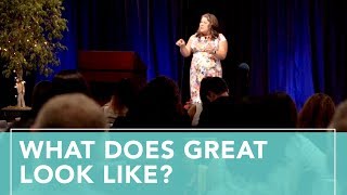 What Does Great Look Like?