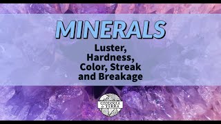 Mineral identification using Luster, Color, Streak, Hardness and Breakage