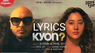Kyon (Lyrics) -B Praak, Payal Dev/ kunaal verma| Aditya Dev| sad song 2020