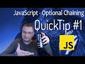 QuickTip #1 - Optional Chaining - JavaScript