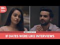 FilterCopy | If Dates Were Like Interviews | Ft. Ayush Mehra and Apoorva Arora