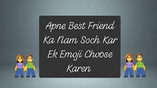 Apne Best Friend Ka Nam Soch Kar Ek Emoji Choose Karen | Choose One Emoji | Sahiba Jee