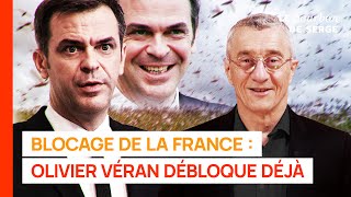 Blocage de la France : Olivier Véran débloque déjà