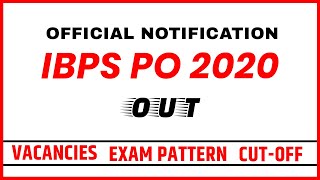 IBPS PO 2020 Notification Out | Vacancy | Exam Pattern | Cut-off | Negative Marking