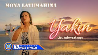 Mona Latumahina - YAKIN (Official Music Video)