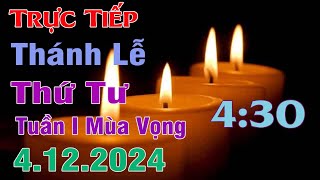 Thánh lễ trực tuyến 4h30 Hôm nay | Thứ Tư Tuần I Mùa Vọng | 4 / 12/ 2024 Trực Tiếp