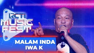 Iwa K - Malam Indah | RCTI Music Fest 2022