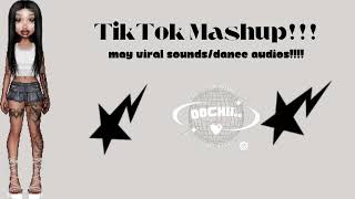 TikTok Mashup. May 2024!!! Viral Dances/Audios!!!!!