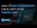 What Can a Non-IP Pharmacist Do in Primary Care?