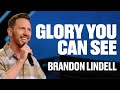 Glory You Can See | Brandon Lindell | James River Church