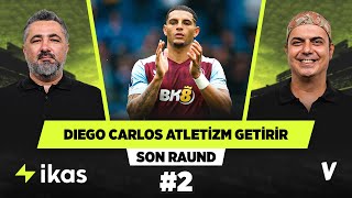 Diego Carlos gelir gelmez Fenerbahçe’de farkını gösterir | Serdar, Ali | Son Raund #2