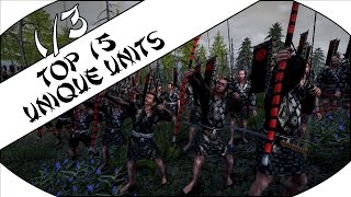 TOP 15 UNIQUE UNITS Pt.1/3 - Total War: Shogun 2!