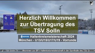 TSV Solln Fußball - Livestream Hallenkreismeisterschaft Sa. 21.12.2024